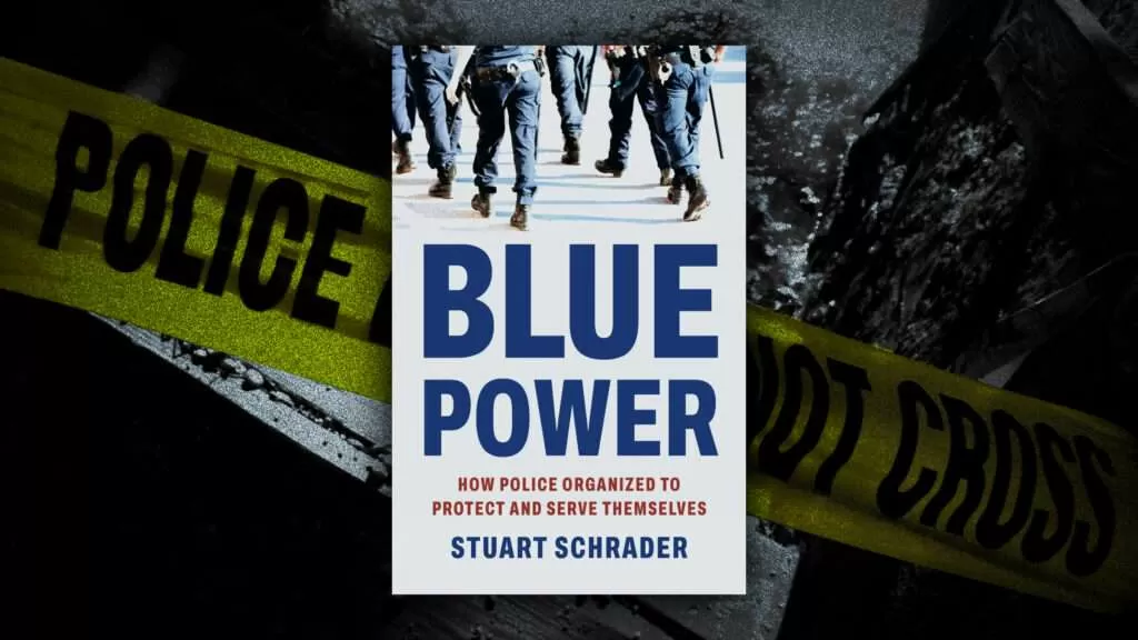 'Blue Power' and the Rise of Police Union Politics